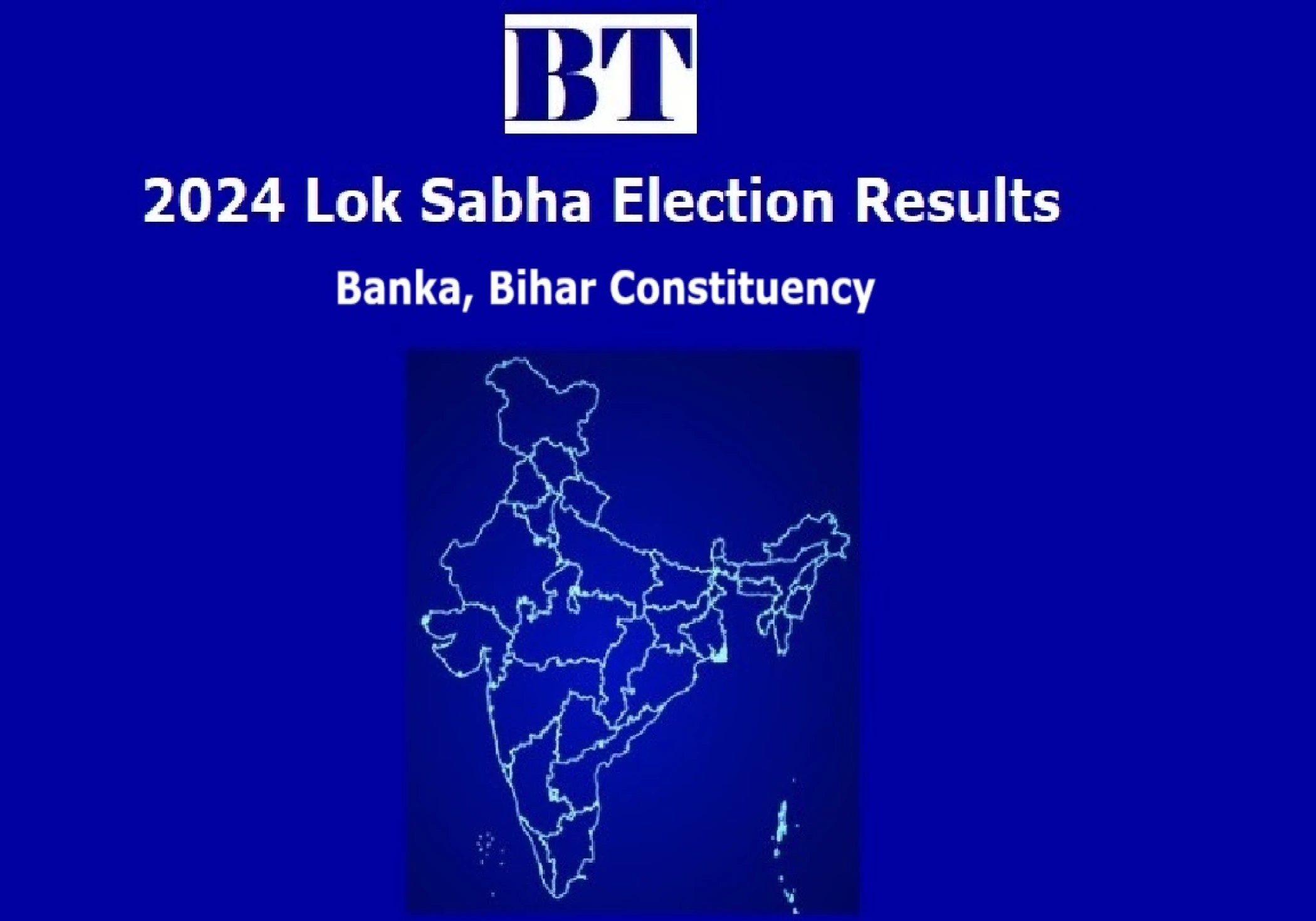 Banka Constituency Lok Sabha Election Results 2024