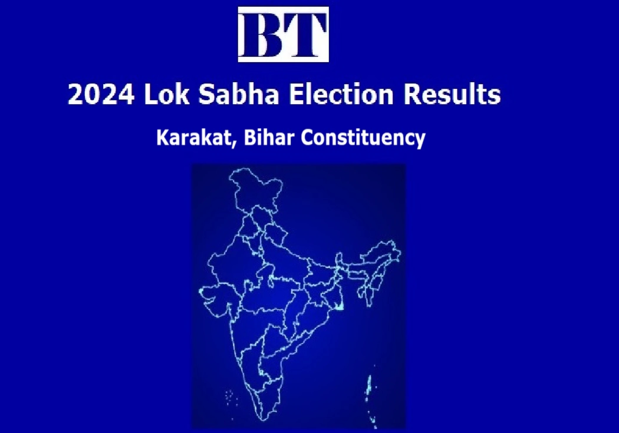 Karakat Constituency Lok Sabha Election Results 2024